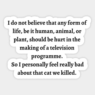 Garth Marenghi’s cat quote Sticker